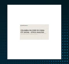 Image for Columbia EM Core ex-China ETF (NYSEARCA:XCEM) Reaches New 52-Week High  – Here’s Why