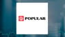 Popular, Inc. $BPOP Position Lifted by Geode Capital Management LLC