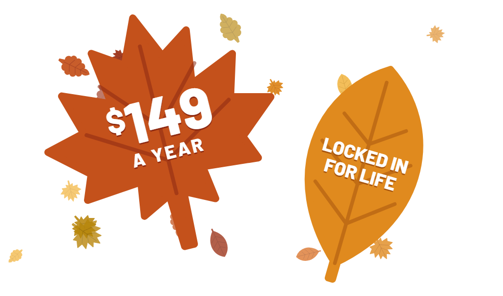 $149 a year, locked in for life