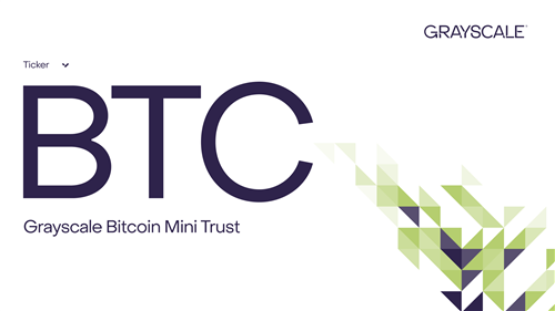 Grayscale Bitcoin Mini Trust ETF