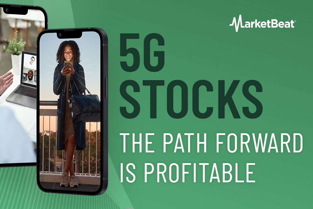 5G Stocks: The Path Forward is Profitable