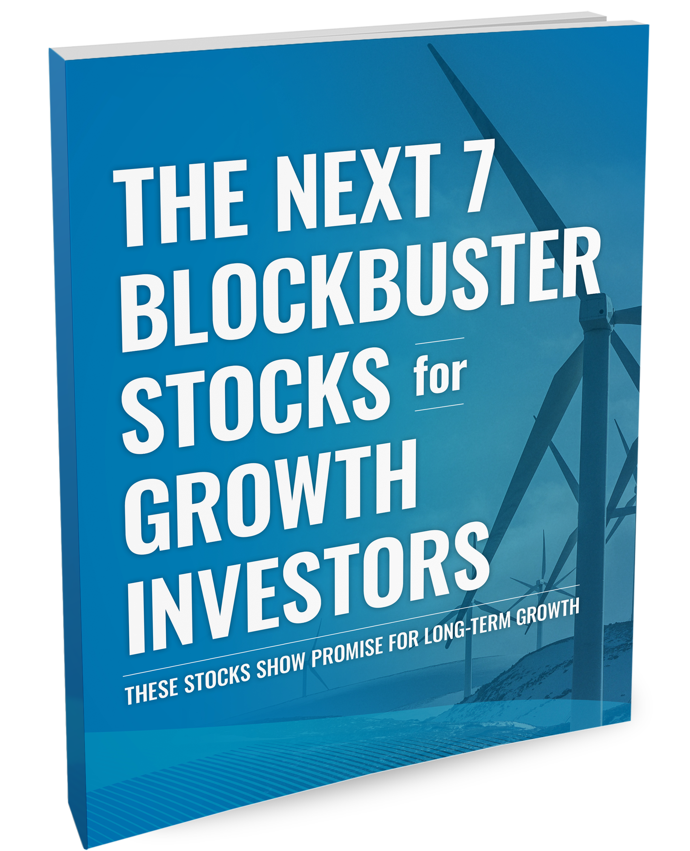 The Next 7 Blockbuster Stocks for Growth Investors Cover