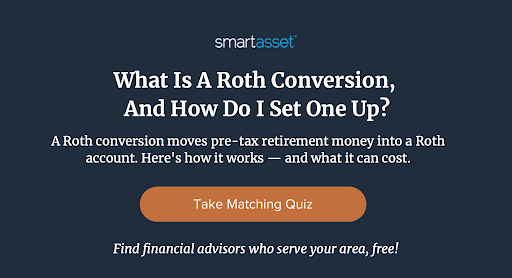 What Is A Roth Conversion, And How Do I Set One Up?