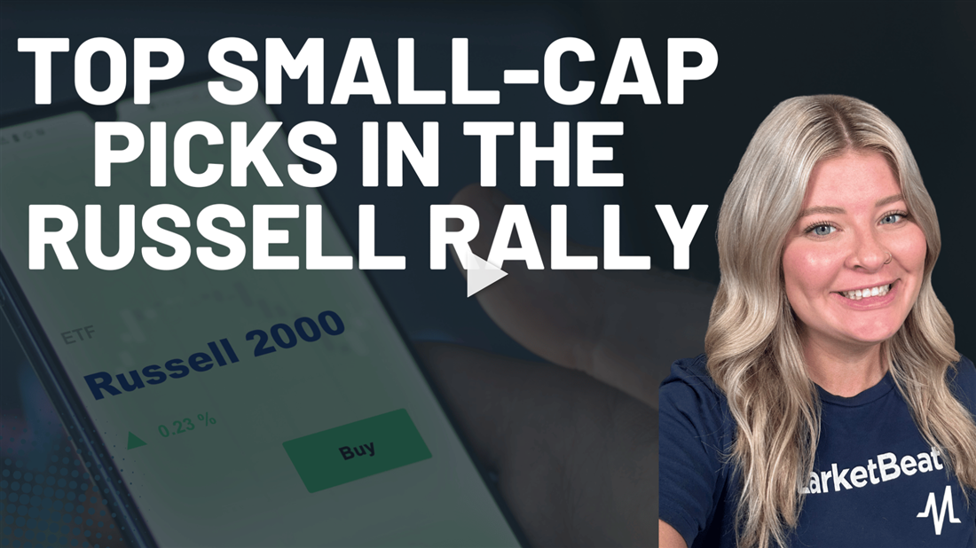 Top Small-Cap Picks in the Russell Rally