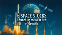 5 Space Stocks Launching the Next Era of Growth