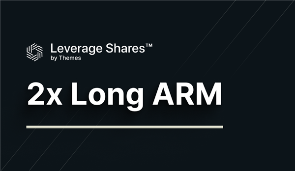 Leverage Shares 2X Long ARM Daily ETF