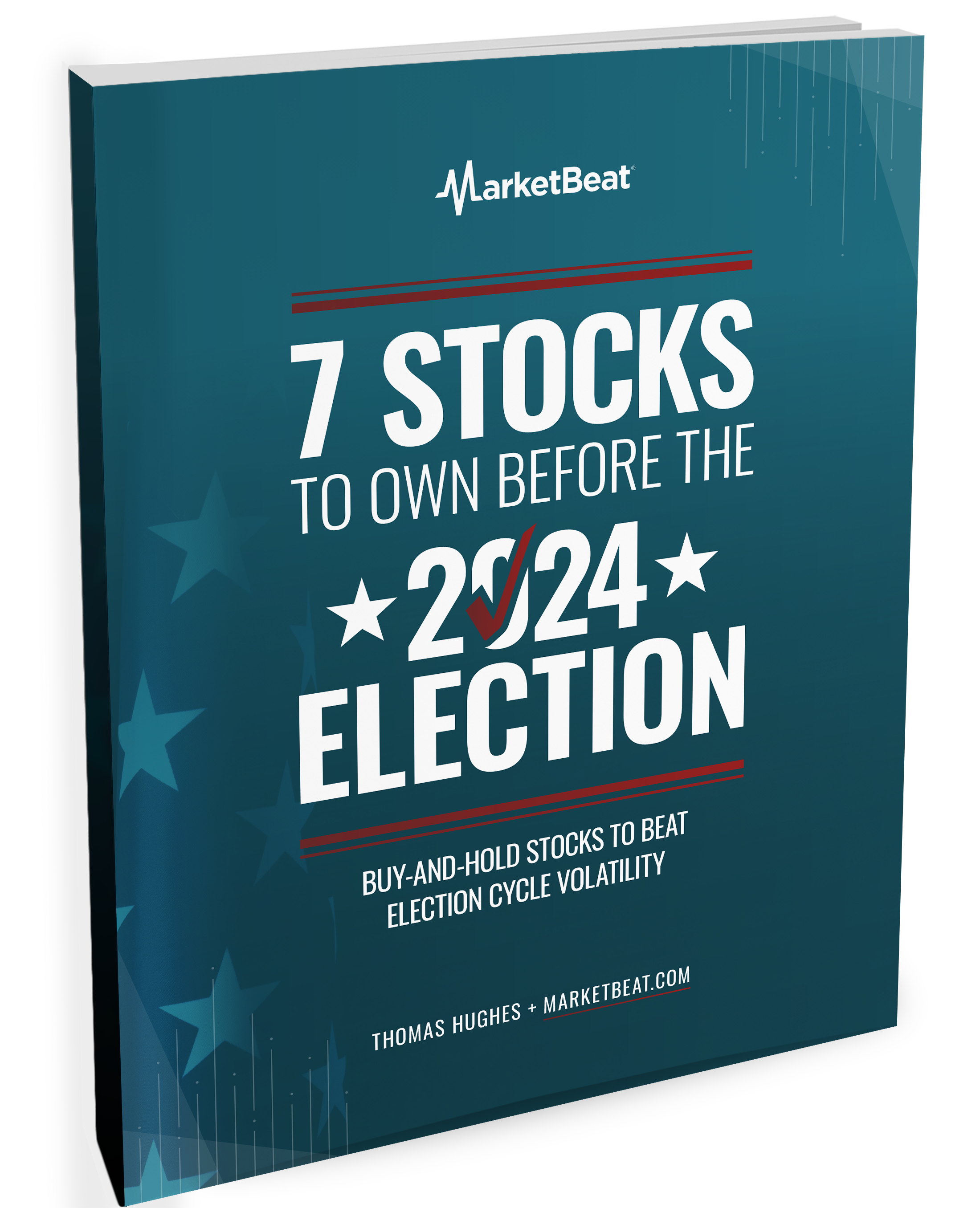 7 Stocks to Own Before the 2024 Election cover image