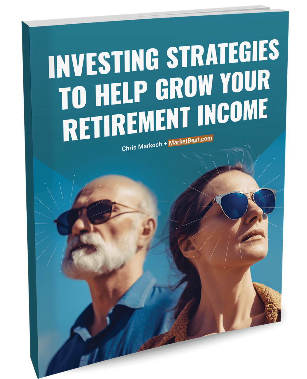 Investing Strategies To Help Grow Your Retirement Income