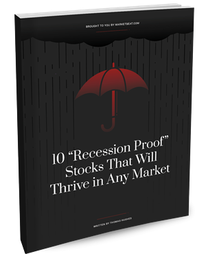 10 "Recession Proof" Stocks That Will Thrive in Any Market Cover