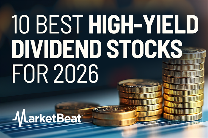 The 10 Best High-Yield Dividend Stocks for 2026