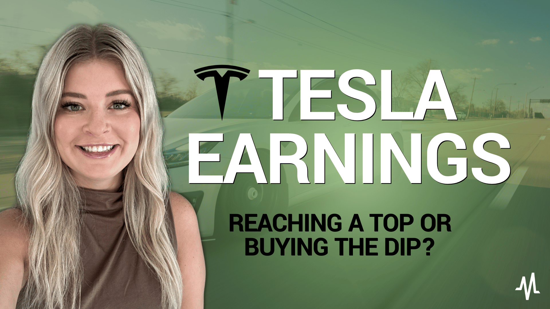 Tesla - Earnings, Reaching a Top or Buying the Dip?