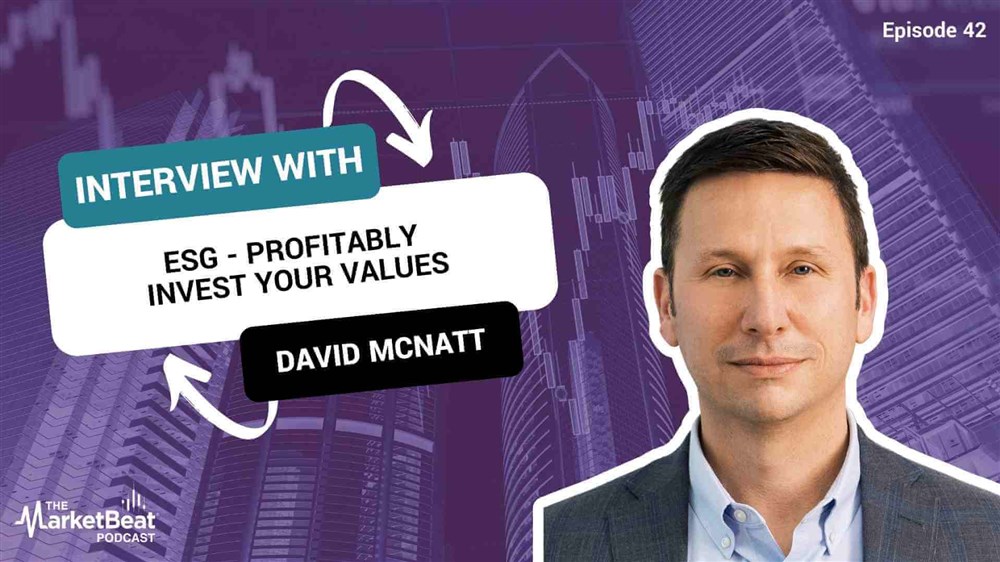 ESG - Profitably Invest Your Values (Episode 42)