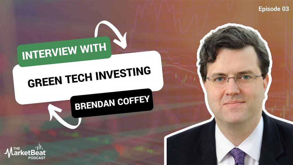 Green Tech Investing With Brendan Coffey (Episode 3)