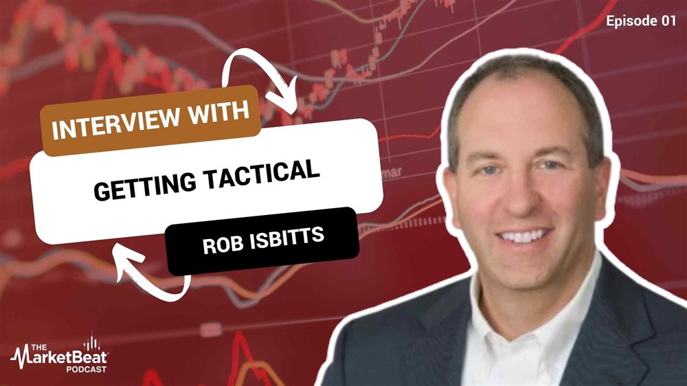 Getting Tactical With Rob Isbitts (Episode 1)