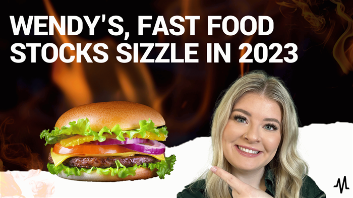 Wendy‘s, Fast Food Stocks Sizzle in 2023