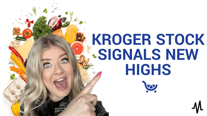 Kroger Stock Signals New Highs in 2023