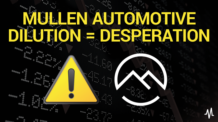 Mullen Automotive’s Dilution is Desperation
