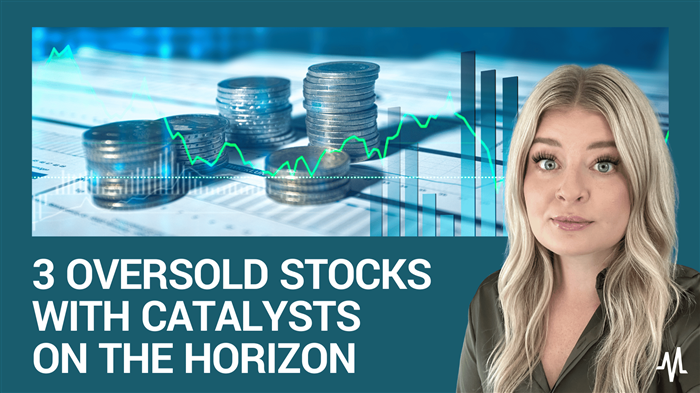 3 Oversold Stocks with Solid Catalysts on the Horizon